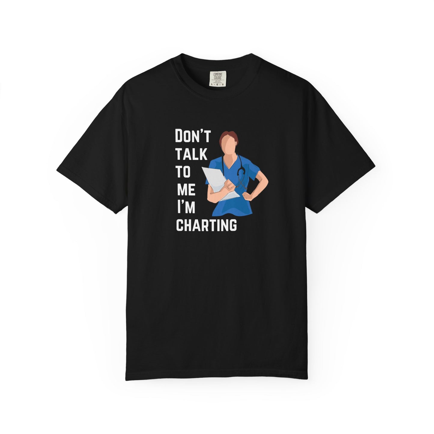 "Don't Talk to Me I'm Charting" Women's T-Shirt
