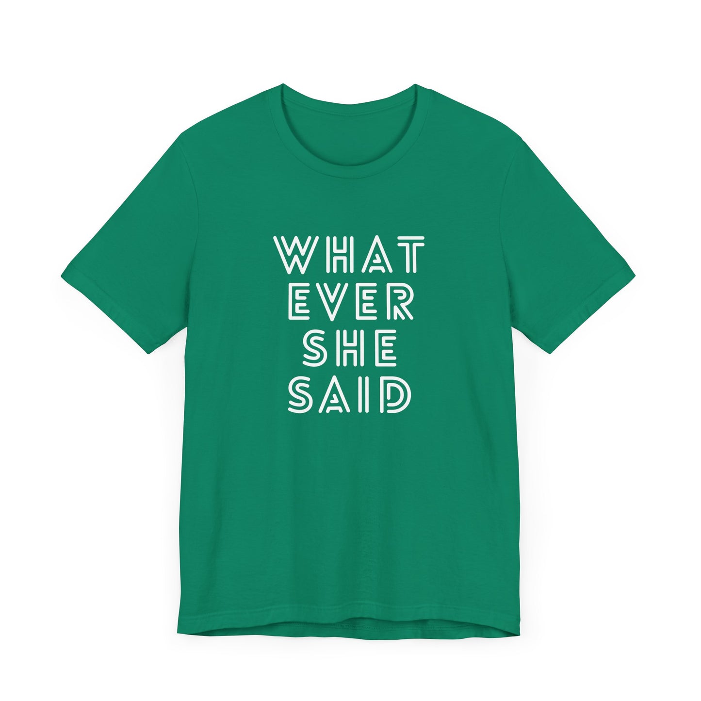 'Whatever She Said' Men's T-Shirt