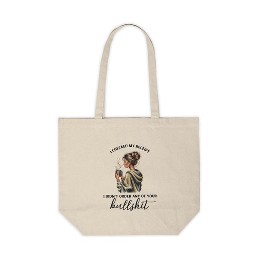"Didn't Order Your Bullsh*t" Canvas Bag