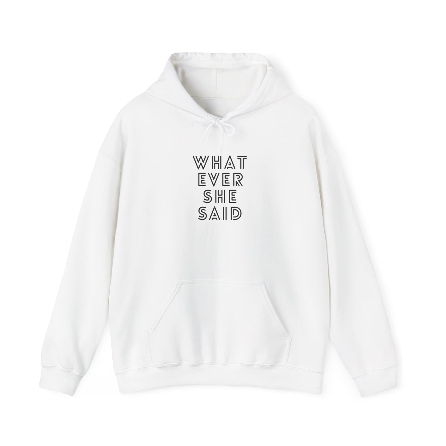 'Whatever She Said' Men's Hoodie