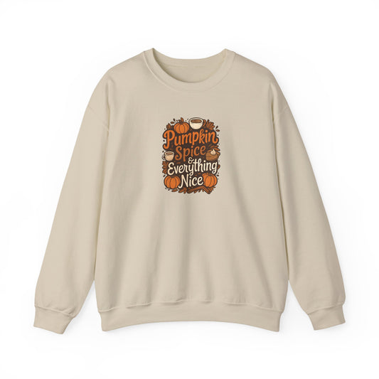 Pumpkin Spice & Everything Nice Crewneck