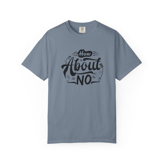 How About No Women's T-Shirt