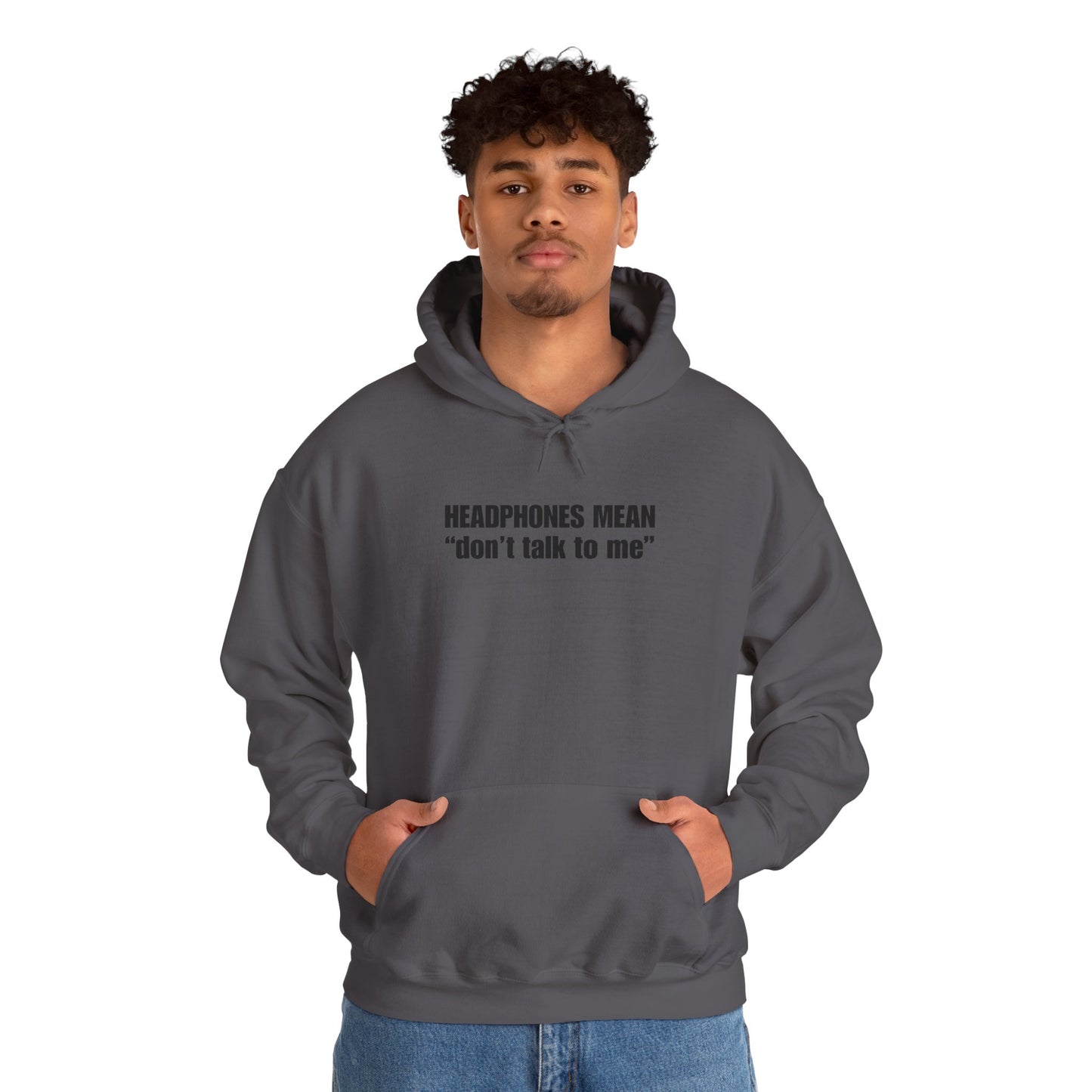 "Headphones Mean Don't Talk to Me" Men's Hoodie