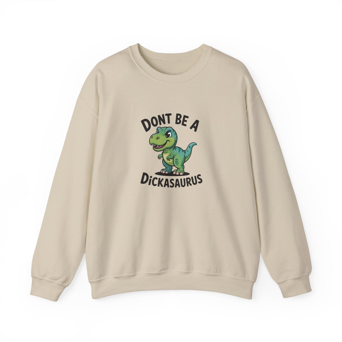 "Don't Be a Dickasaurus" Women's Crewneck