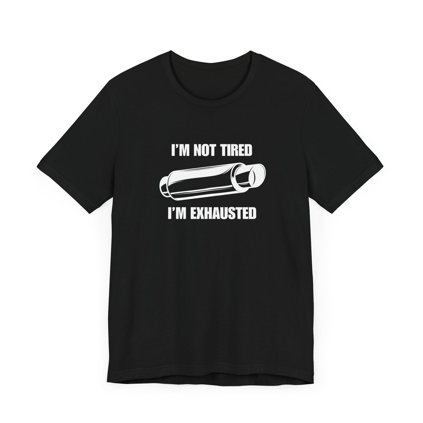 "I'm Exhausted" Men's T-Shirt
