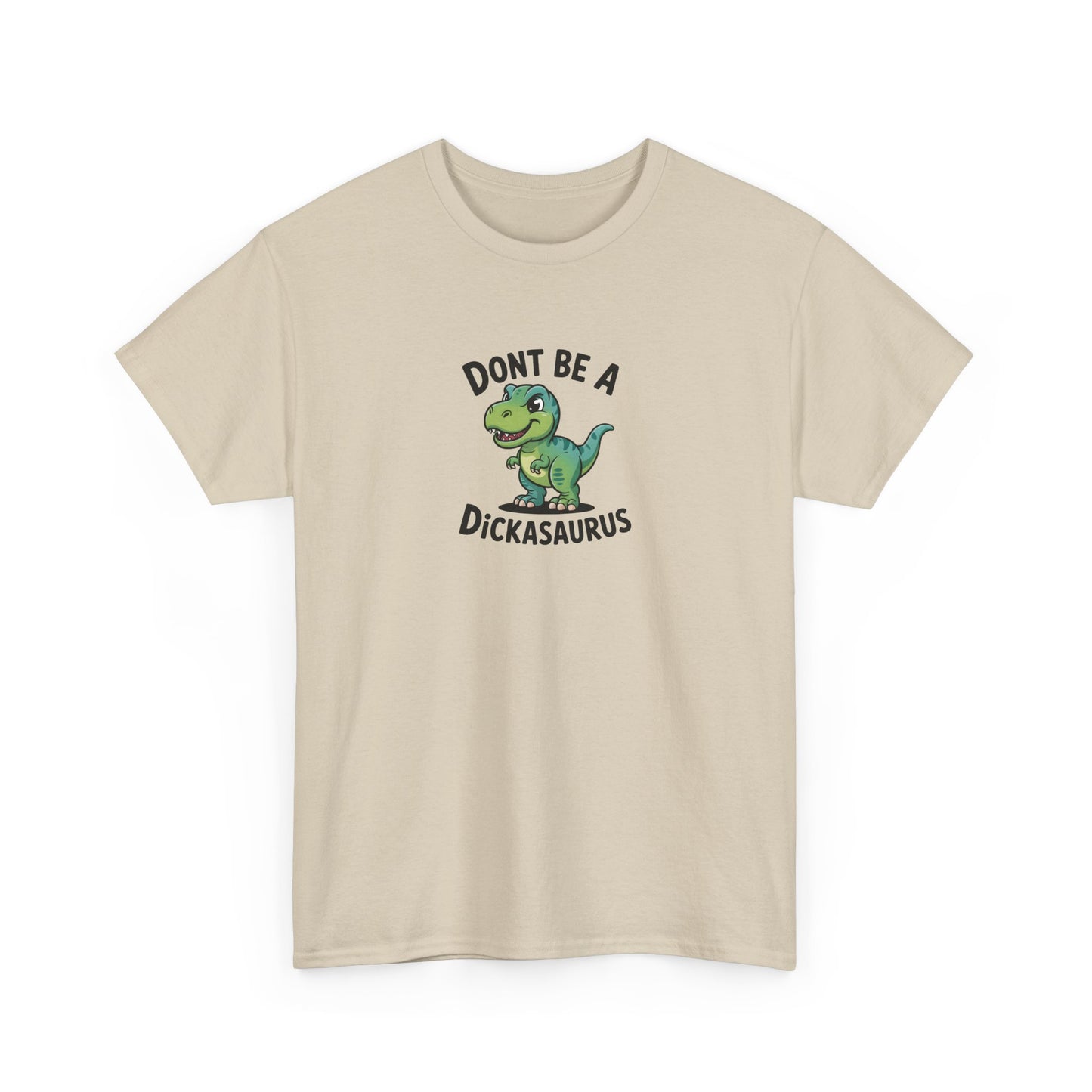 "Don't Be a Dickasaurus" Women's T-Shirt