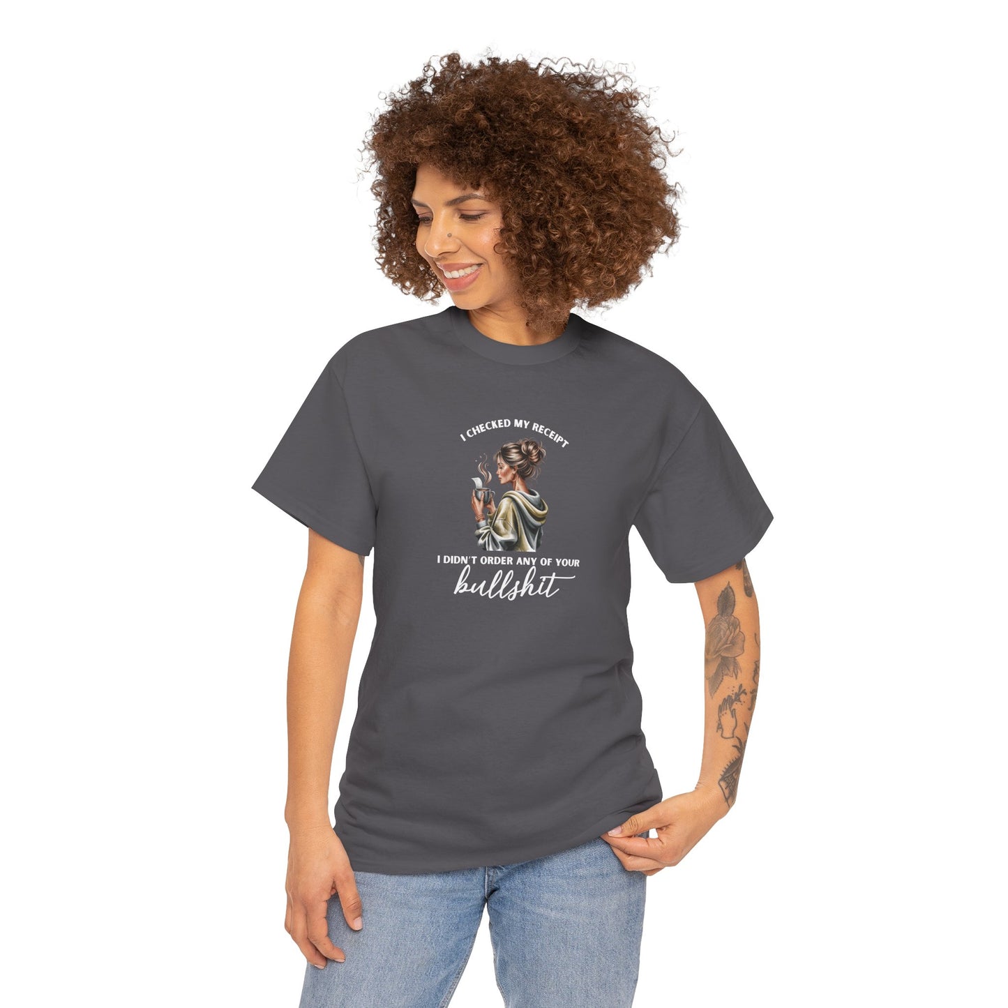 "Didn't Order Your Bullsh*t" Women's T-Shirt